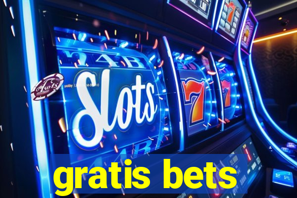 gratis bets